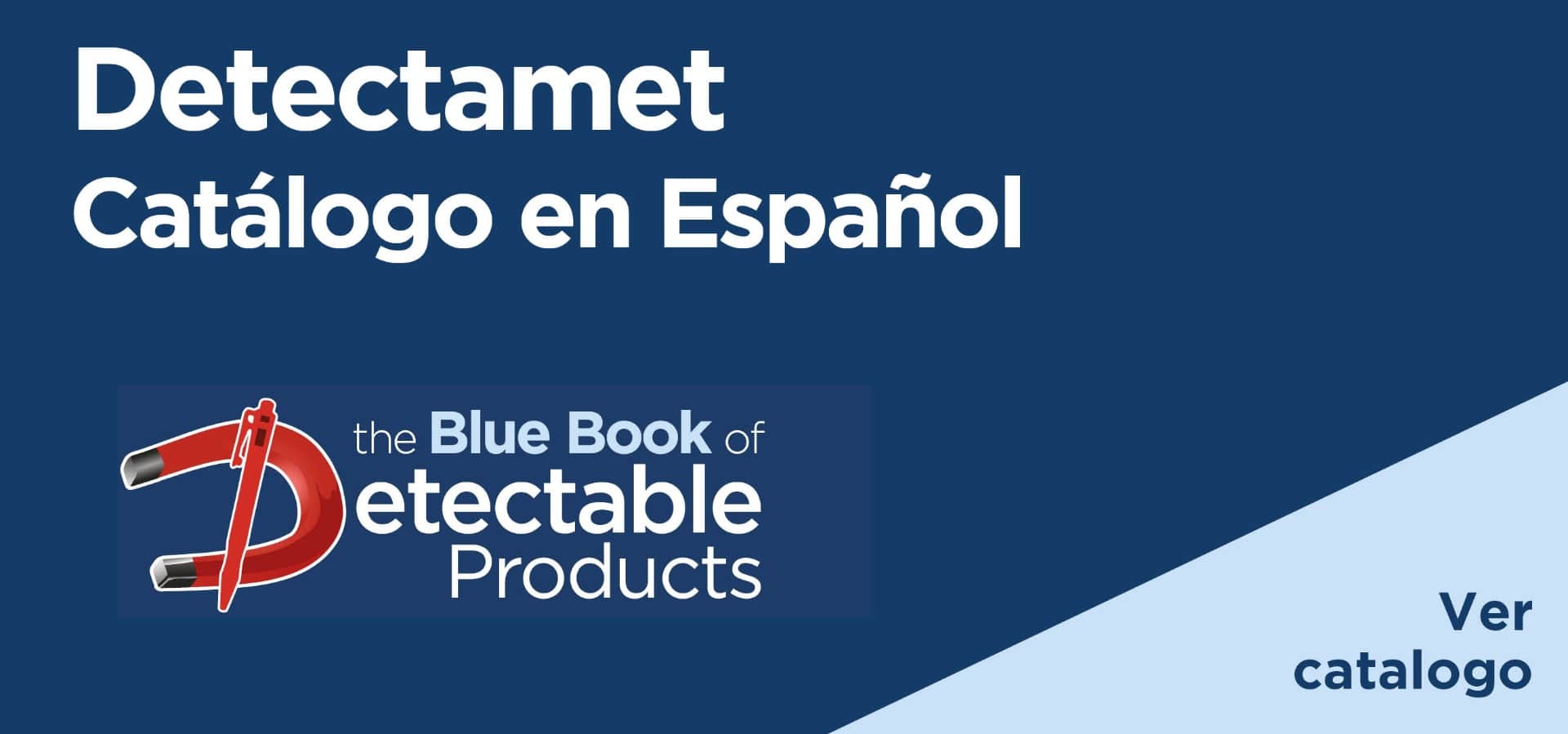 The Blue Book of Detectable Products - Detectamet Product Catalogue